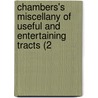 Chambers's Miscellany of Useful and Entertaining Tracts (2 by William Chambers