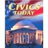 Civics Today, Student Edition Civics Today, Student Edition