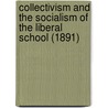 Collectivism And The Socialism Of The Liberal School (1891) by Joseph Alfred Naquet