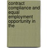 Contract Compliance and Equal Employment Opportunity in the by United States Committee