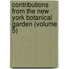 Contributions from the New York Botanical Garden (Volume 5) by New York Botanical Garden