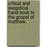 Critical And Exegetical Hand-Book To The Gospel Of Matthew.