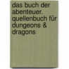 Das Buch der Abenteuer. Quellenbuch für Dungeons & Dragons by Jesse Decker