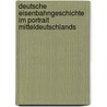 Deutsche Eisenbahngeschichte im Portrait Mitteldeutschlands door Hans-Joachim Ritzau