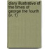 Diary Illustrative Of The Times Of George The Fourth (V. 1)