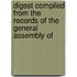 Digest Compiled from the Records of the General Assembly of