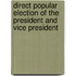 Direct Popular Election of the President and Vice President