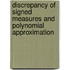 Discrepancy Of Signed Measures And Polynomial Approximation