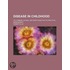 Disease in Childhood; Its Common Causes, and Directions for