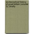 Ecclesiastical History of Great Britain (Volume 3); Chiefly