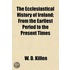 Ecclesiastical History of Ireland; From the Earliest Period