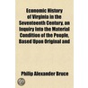 Economic History of Virginia in the Seventeenth Century, an door Philip Alexander Bruce