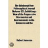 Edinburgh New Philosophical Journal (Volume 33); Exhibiting door Robert Jameson