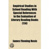 Empirical Studies in School Reading with Special References door James Fleming Hosic