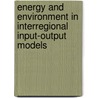 Energy And Environment In Interregional Input-Output Models door Frederik Muller Cie