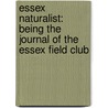Essex Naturalist: Being The Journal Of The Essex Field Club door William Cole