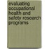 Evaluating Occupational Health And Safety Research Programs