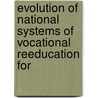 Evolution of National Systems of Vocational Reeducation for door Douglas Crawford McMurtrie