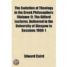 Evolution of Theology in the Greek Philosophers (Volume 1); door Edward Caird