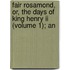 Fair Rosamond, Or, The Days Of King Henry Ii (volume 1); An