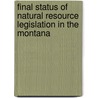 Final Status of Natural Resource Legislation in the Montana by Montana Environmental Quality Council