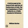 Full Account of the Several Ends and Uses of Confessions of by William Dunlop