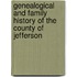 Genealogical and Family History of the County of Jefferson