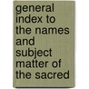 General Index to the Names and Subject Matter of the Sacred door M. Winternity