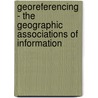 Georeferencing - The Geographic Associations Of Information door Linda L. Hill