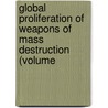 Global Proliferation of Weapons of Mass Destruction (Volume door United States. Investigations
