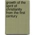Growth of the Spirit of Christianity from the First Century