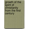 Growth of the Spirit of Christianity from the First Century door George Matheson