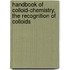 Handbook of Colloid-Chemistry, the Recognition of Colloids
