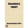 Harvard College Class Of 1884 Secretary's Report (Volume 3) by Harvard College. Class Of