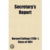 Harvard College Class Of 1891 Secretary's Report (Volume 2) door Harvard University Class of 1891