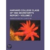 Harvard College Class of 1884 Secretary's Report (Volume 2) by Harvard College. Class Of