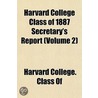 Harvard College Class of 1887 Secretary's Report (Volume 2) door Harvard College. Class Of