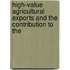 High-Value Agricultural Exports and the Contribution to the