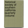 Historical Society of Southern California Quarterly (Volume door Historical Society of California