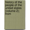 History of the People of the United States (Volume 2); From door John Bach Mcmaster