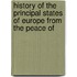 History of the Principal States of Europe from the Peace of