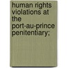 Human Rights Violations at the Port-Au-Prince Penitentiary; door United States. Hemisphere