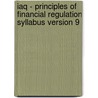 Iaq - Principles Of Financial Regulation Syllabus Version 9 door Bpp Learning Media Ltd