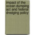 Impact Of The Ocean Dumping Act And Federal Dredging Policy
