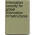 Information Security For Global Information Infrastructures