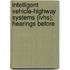 Intelligent Vehicle-highway Systems (ivhs); Hearings Before