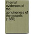 Internal Evidences Of The Genuineness Of The Gospels (1856)