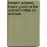 Internet Access; Hearing Before the Subcommittee on Science door United States. Congress. House.