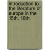 Introduction to the Literature of Europe in the 15th, 16th door Lld Henry Hallam