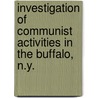 Investigation of Communist Activities in the Buffalo, N.Y. by United States. Congress. Activities